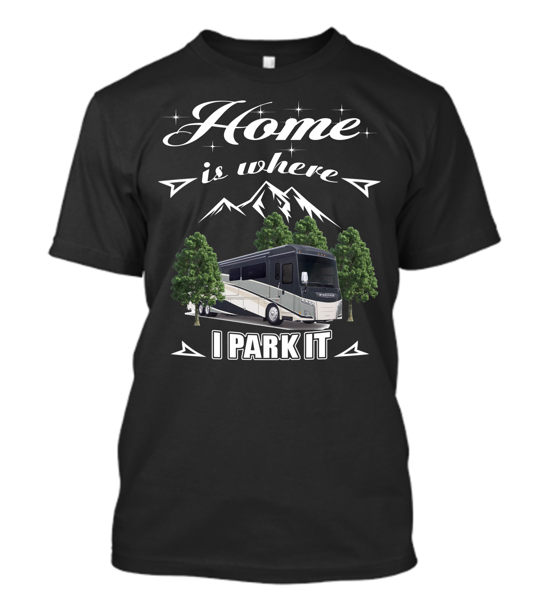 Home Is Where I Park It Winnebago Horizon 42Q Mountain Adventure T-Shirt