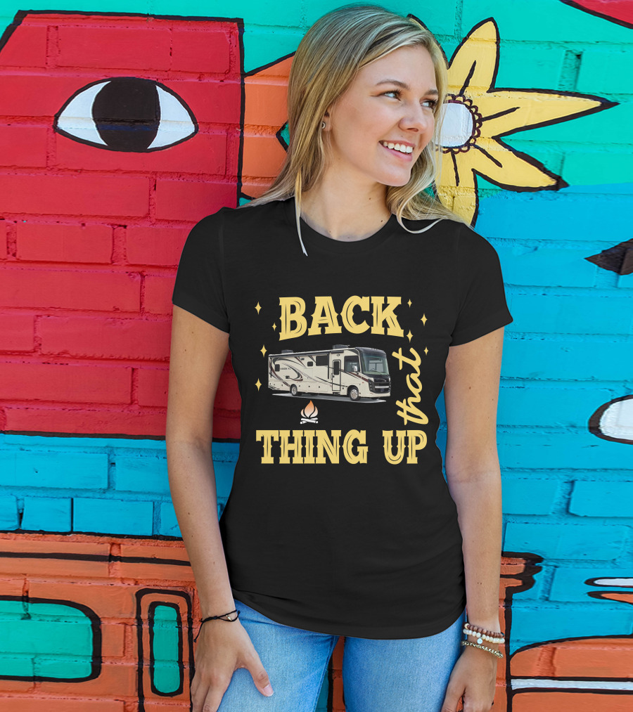 Back That Thing Up Entegra Vision XL 34G T-Shirt