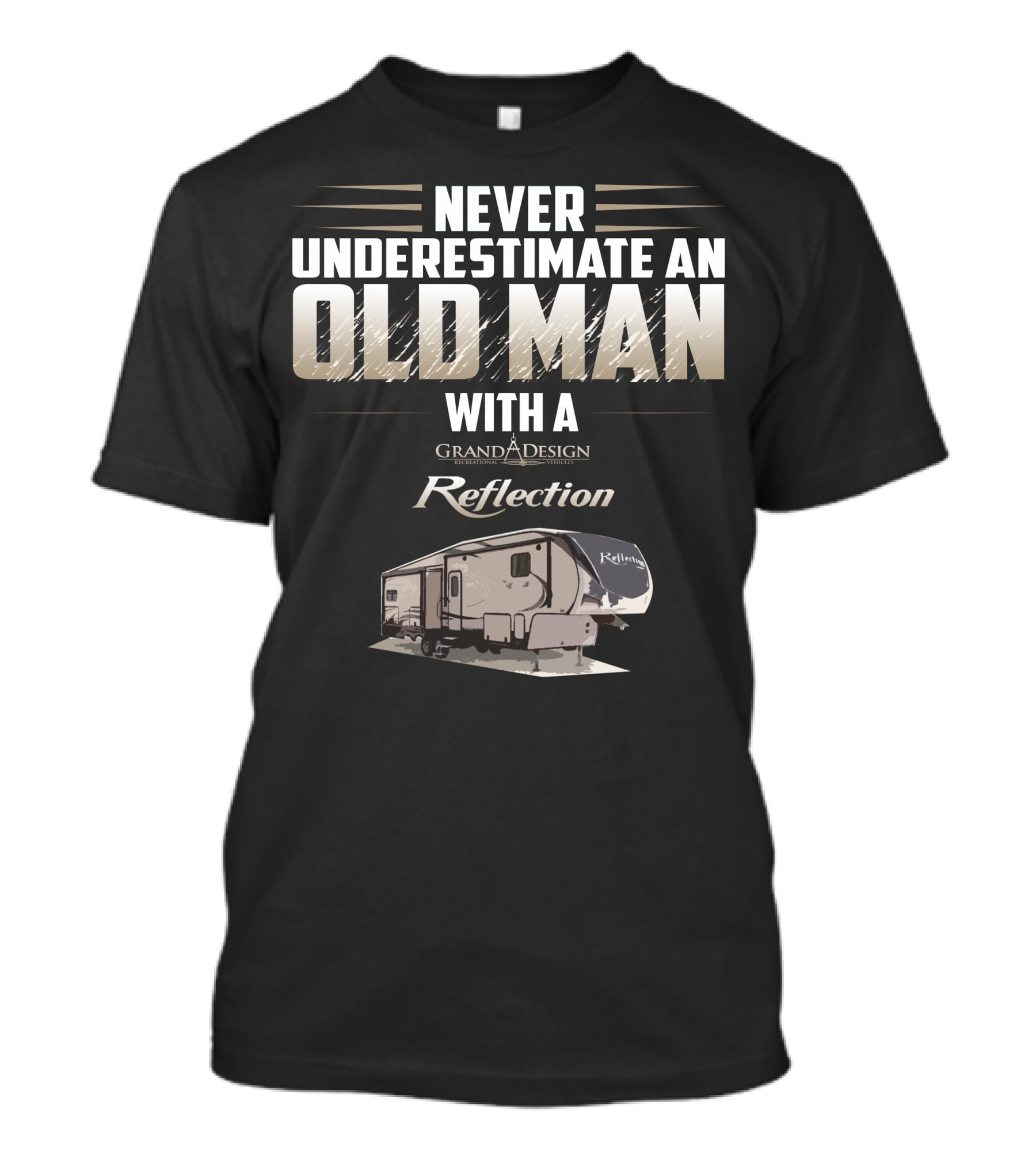 Never Underestimate An Old Man With A Grand Design Reflection 337 RLS T-Shirt