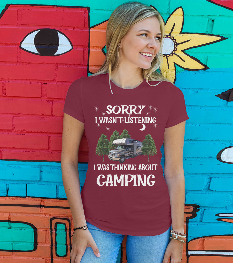 Sorry I Wasn't Listening I Was Thinking About Camping Coachmen Leprechaun 319DS T-Shirt