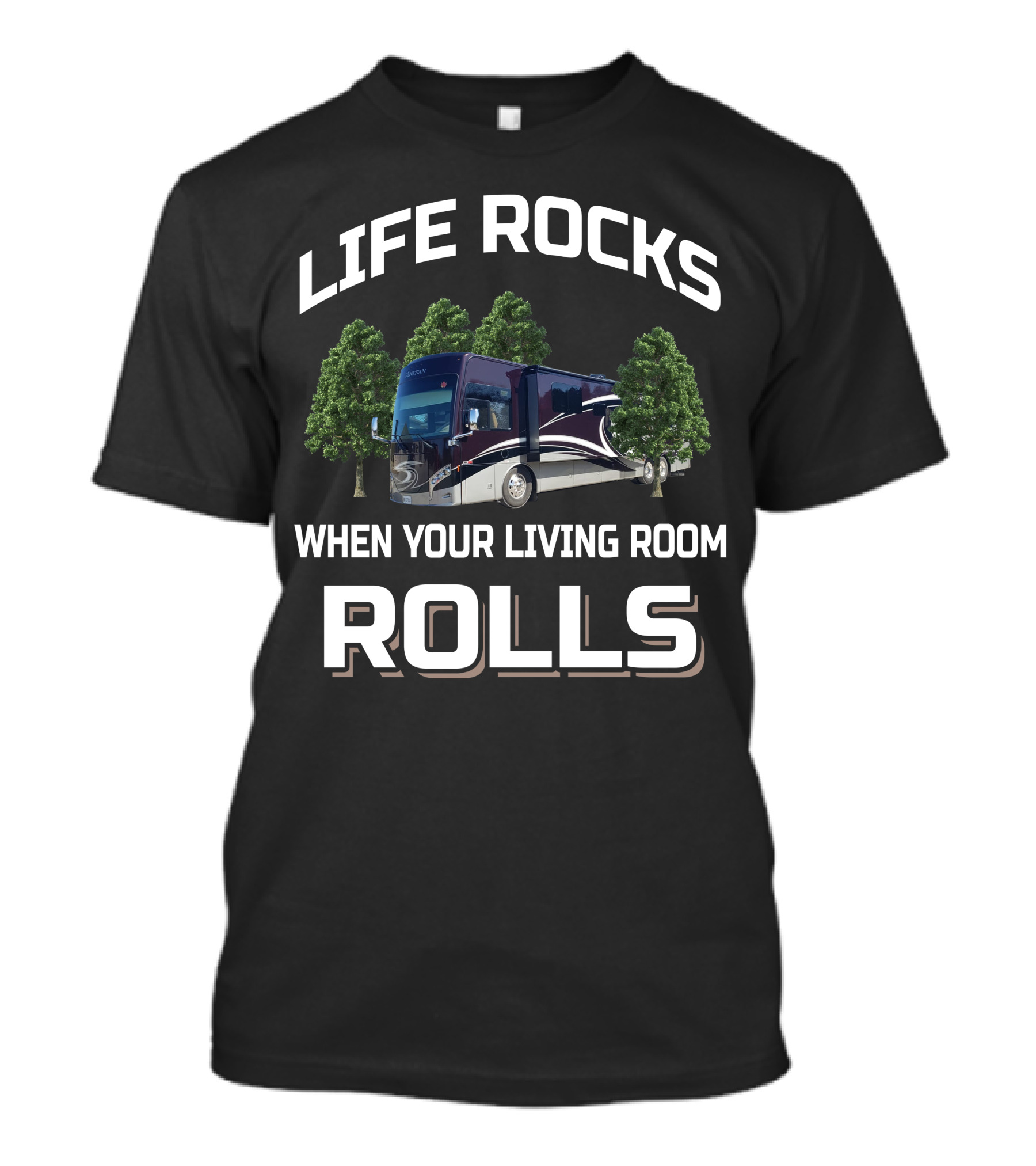 LIFE ROCKS WHEN YOUR LIVING ROOM ROLLS Thor Venetian 42T RV T-Shirt