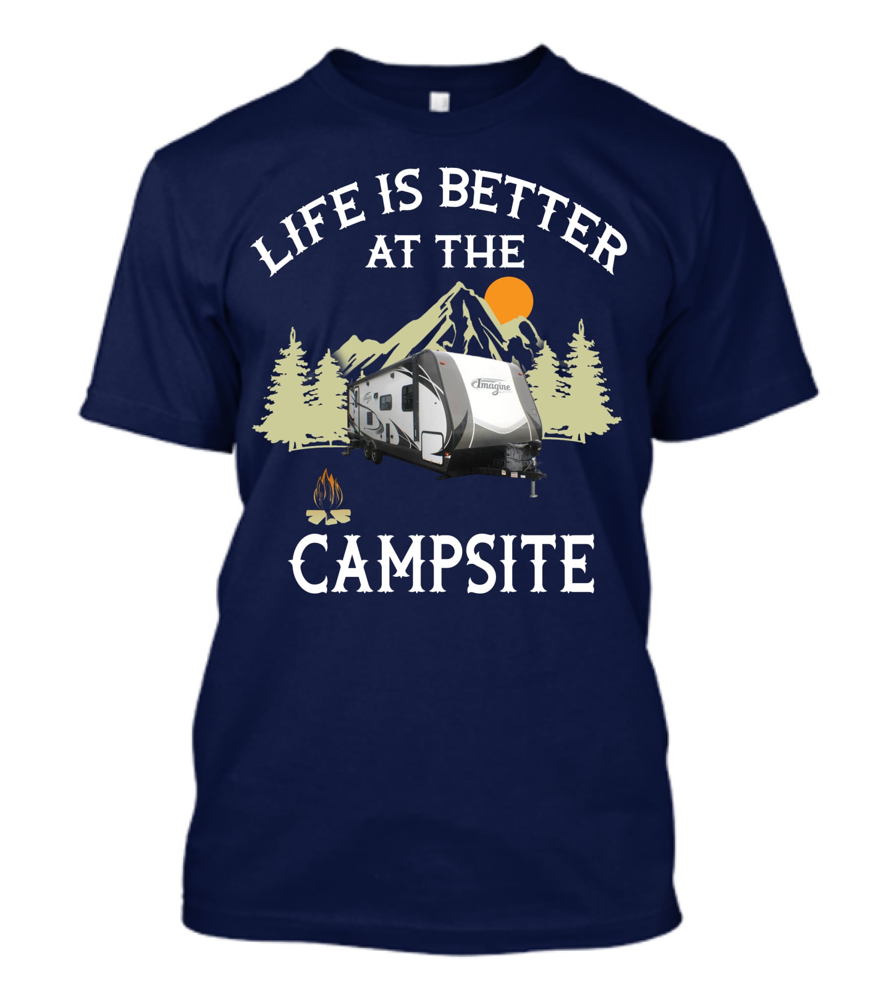 Life Is Better At The Campsite Grand Design Travel Trailers T-Shirt
