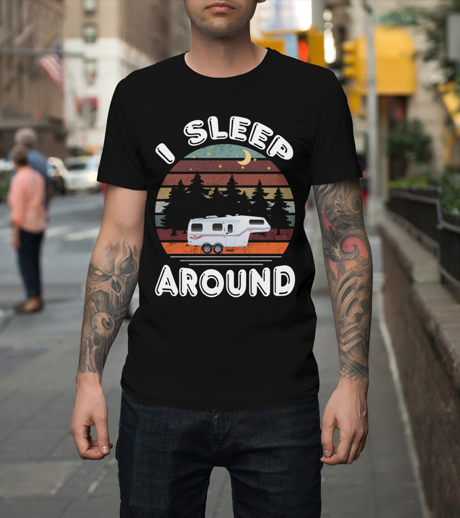 I Sleep Around Fiberglass Travel Trailer Vintage Forest Scene T-Shirt