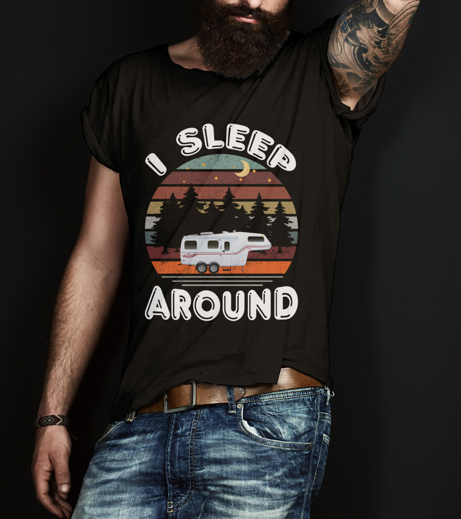 I Sleep Around Fiberglass Travel Trailer Vintage Forest Scene T-Shirt