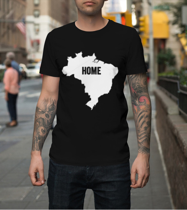 Shirt: Brazil Map Home American Flag T-Shirt Brazil Map Home American Flag T-Shirt