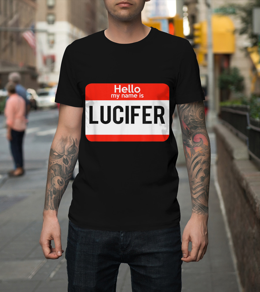 Hello My Name Is Lucifer Badge Devil Name Tag T-Shirt