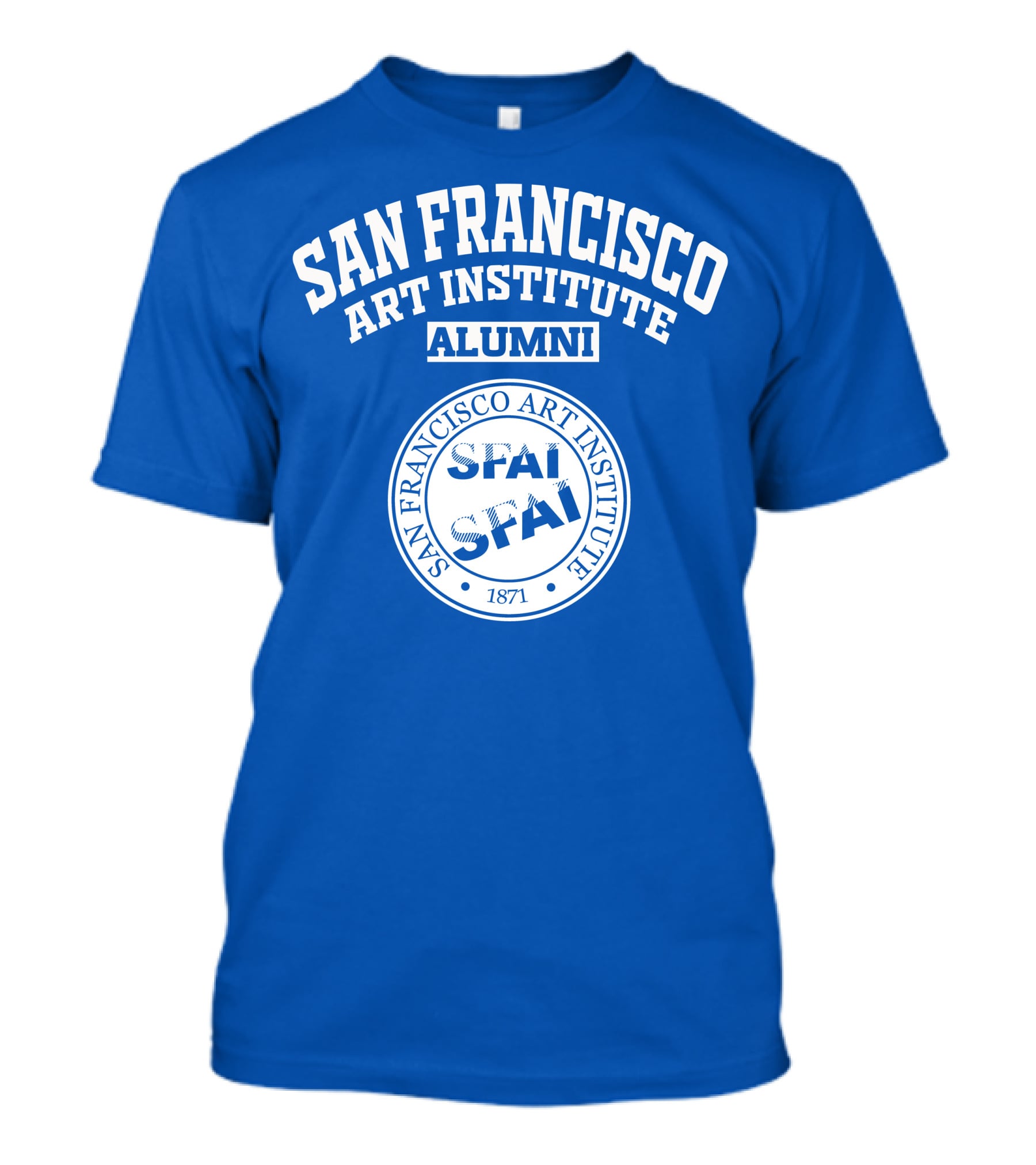 San Francisco Art Institute Alumni SFAI 1871 T-Shirt