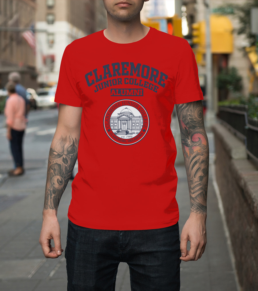Claremore Junior College Alumni Est 1909 Claremore Oklahoma T-Shirt