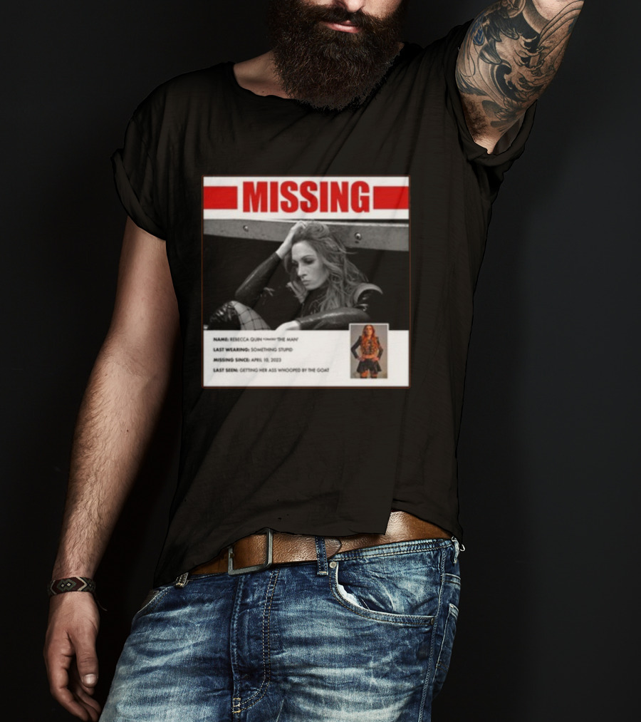 Trish Stratus Puts Becky Lynch Missing Name Rebecca Quinn The Man T-Shirt