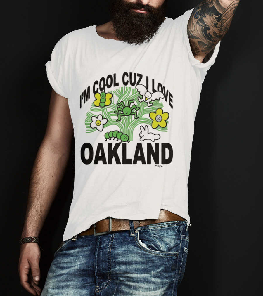 I'm Cool Cuz I Love Oakland Green Spider Flowers Bunny T-Shirt