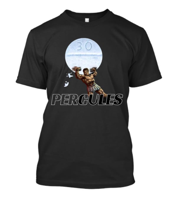 PERCULES 30 Pills Herculean Strength T-Shirt