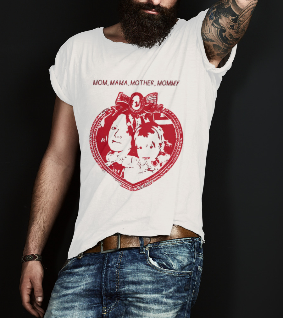 MOM MAMA MOTHER MOMMY Heart T-Shirt