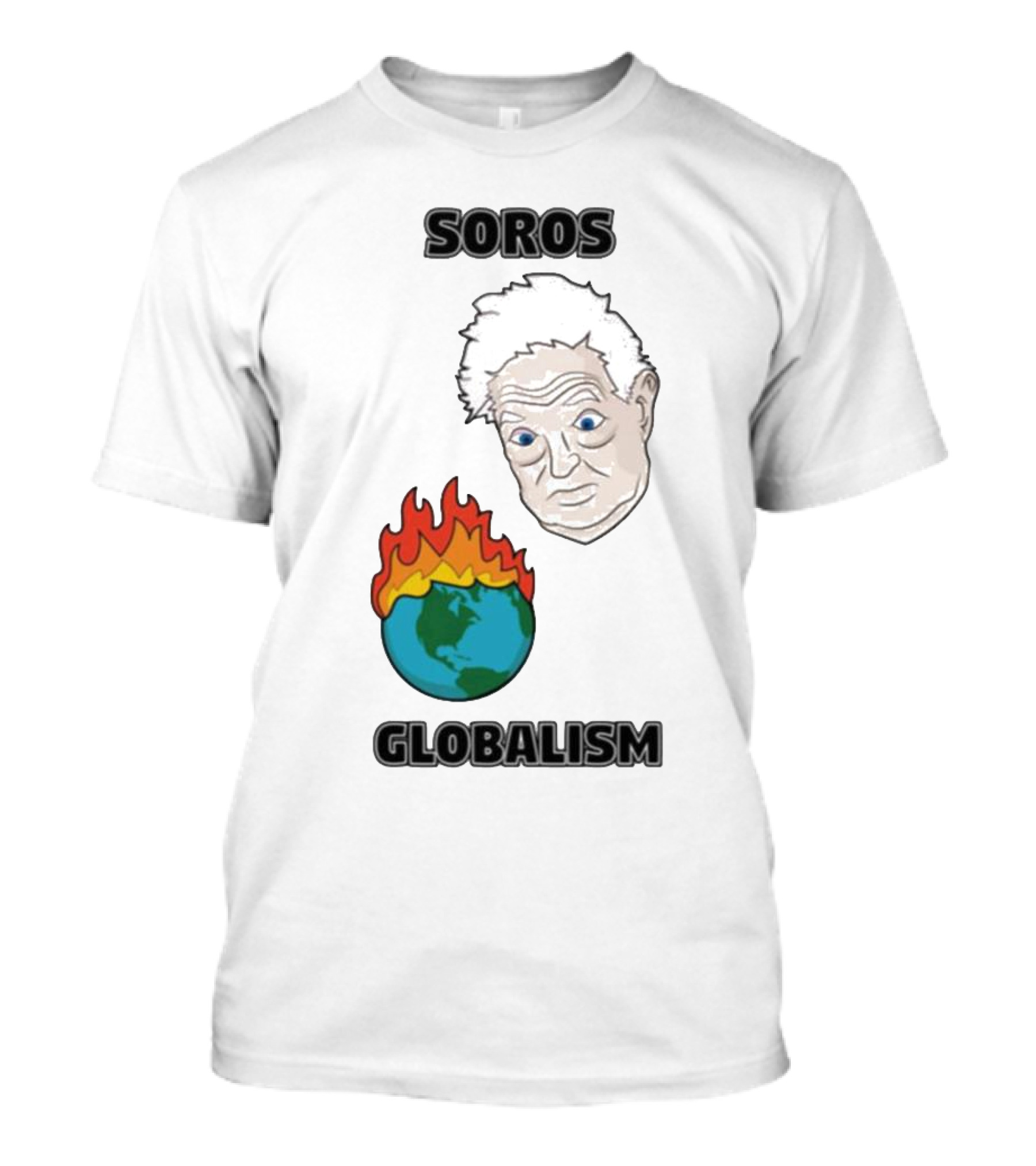 Soros Globalism George Soros Earth On Fire T-Shirt