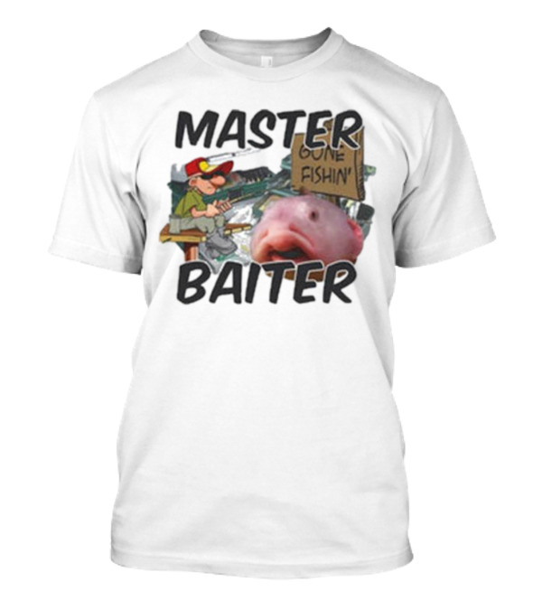 Master Baiter Gone Fishin' Fisherman With Big Fish T-Shirt