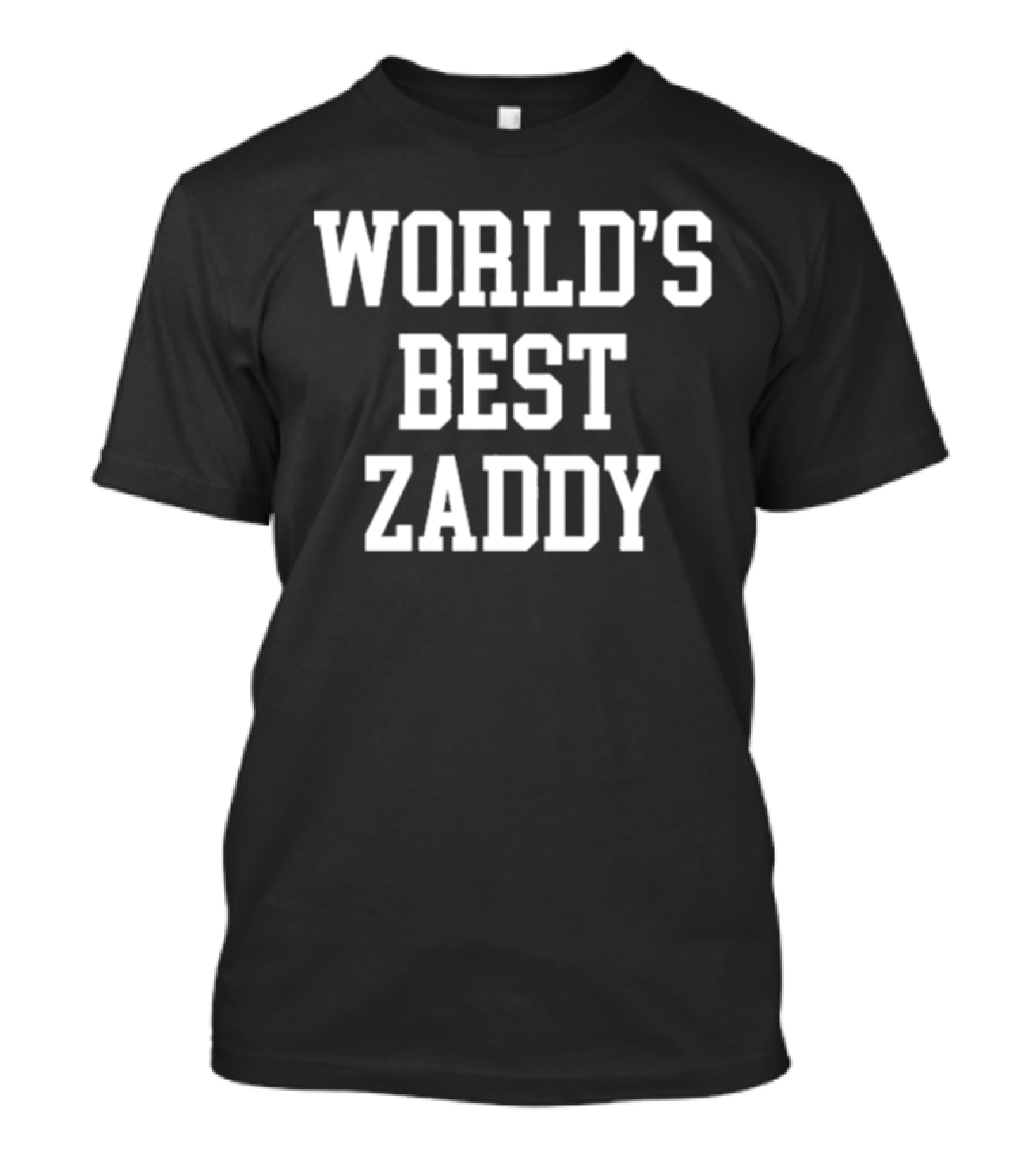 WORLD'S BEST ZADDY T-Shirt