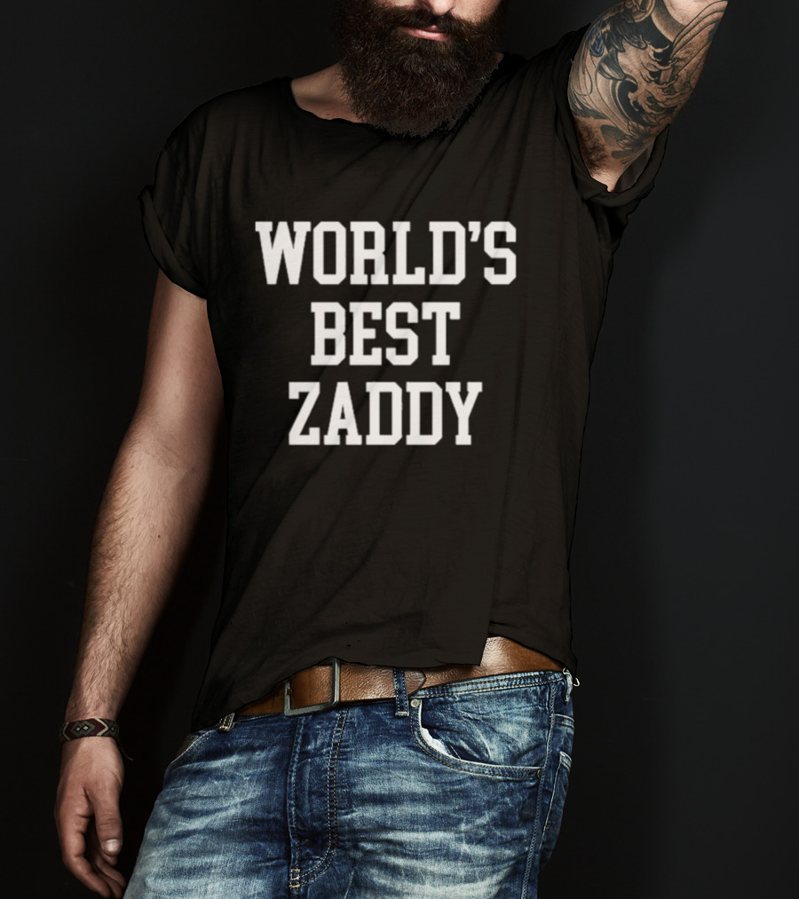 WORLD'S BEST ZADDY T-Shirt