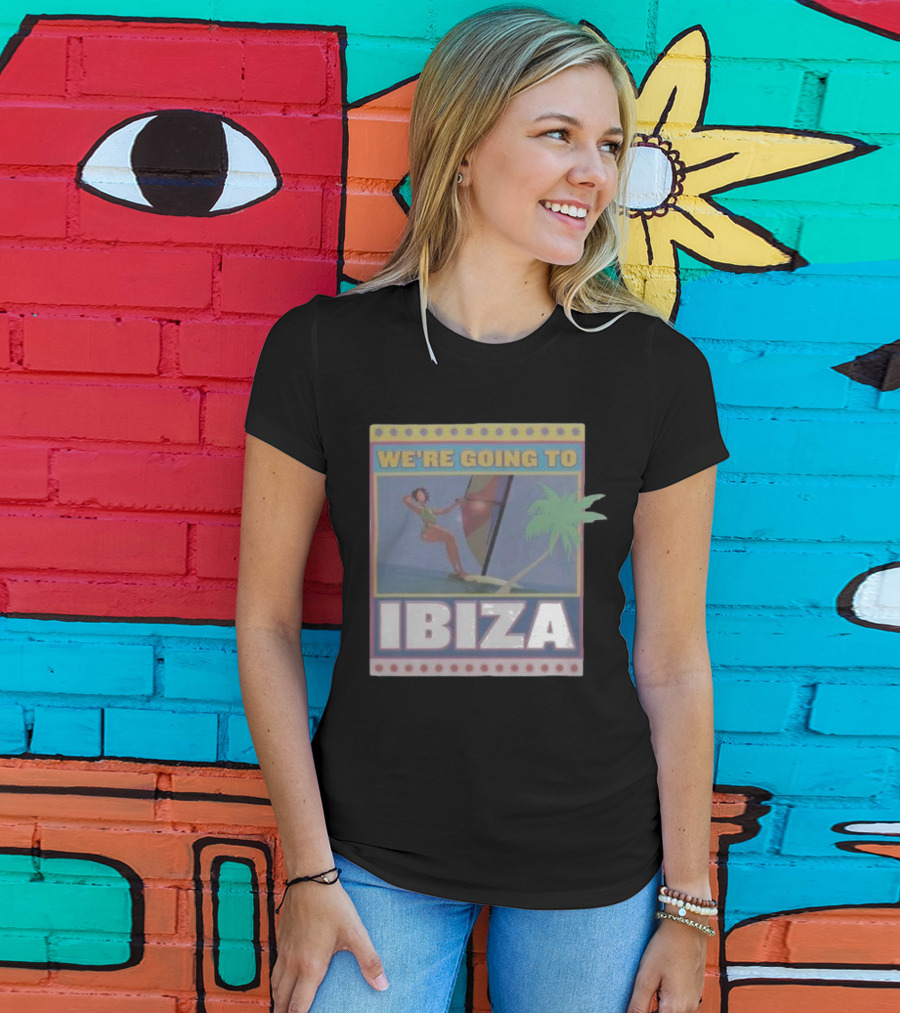 WE’RE GOING TO IBIZA Sailing Adventure Island Vibes Tropical Escape T-Shirt