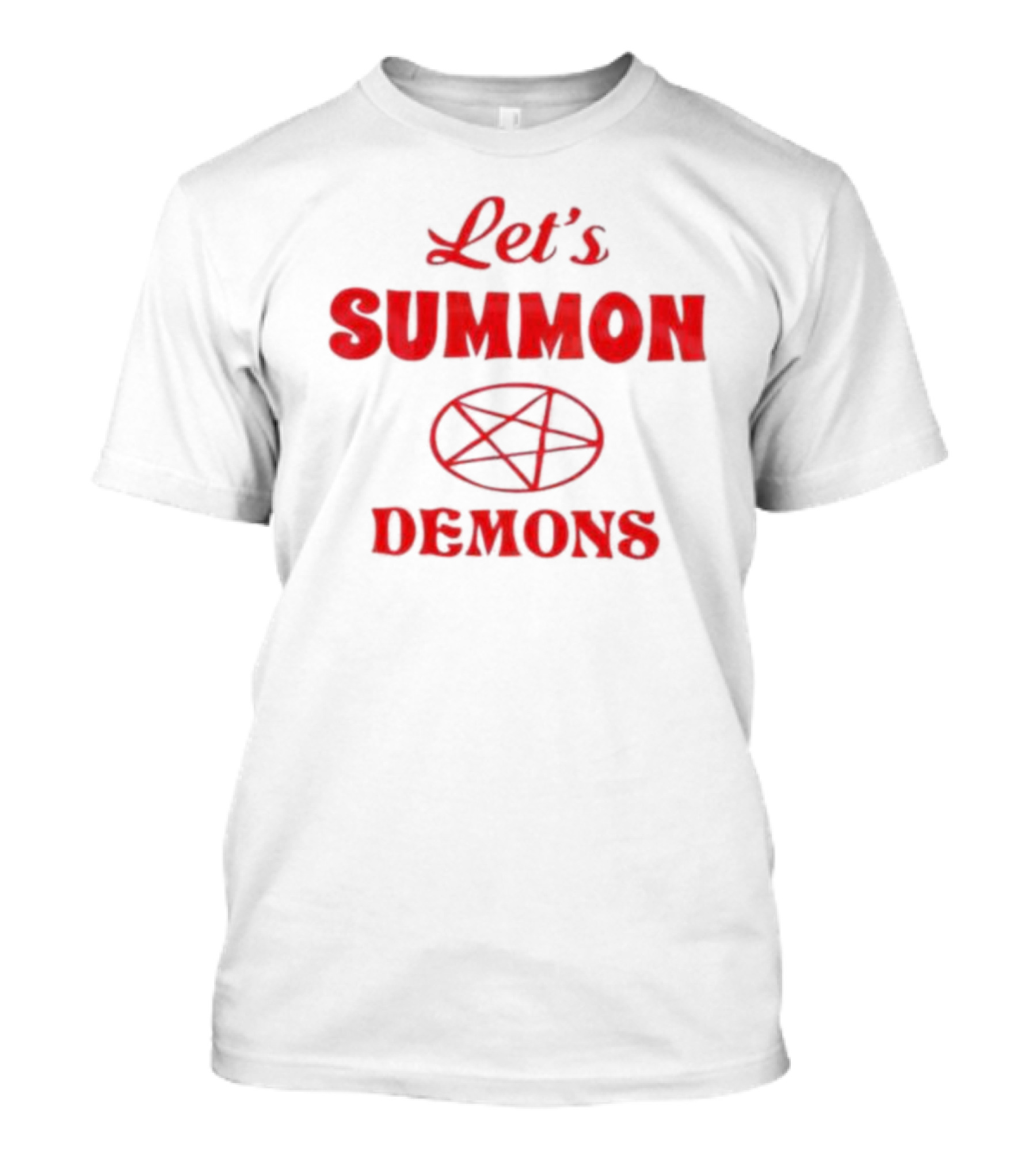 Let's Summon Demons Pentagram T-Shirt
