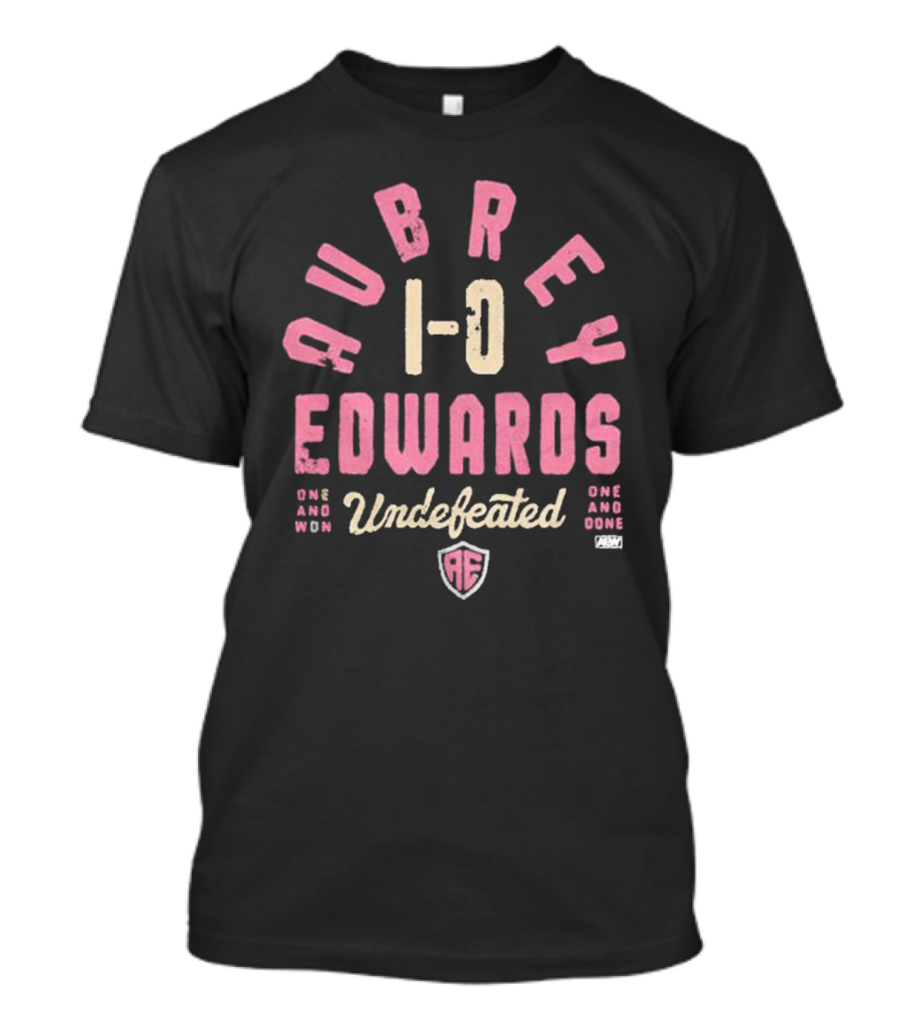 Aubrey Edwards 1-0 Undefeated One And Won One And Done AE T-Shirt