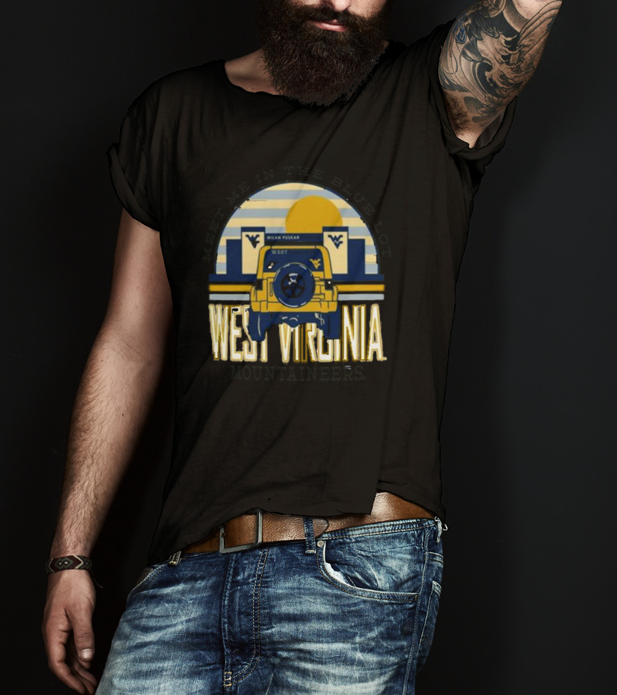 West Virginia Mountaineers Meet Me In The Blue Lot Milan Puskar Stadium Jeep T-Shirt