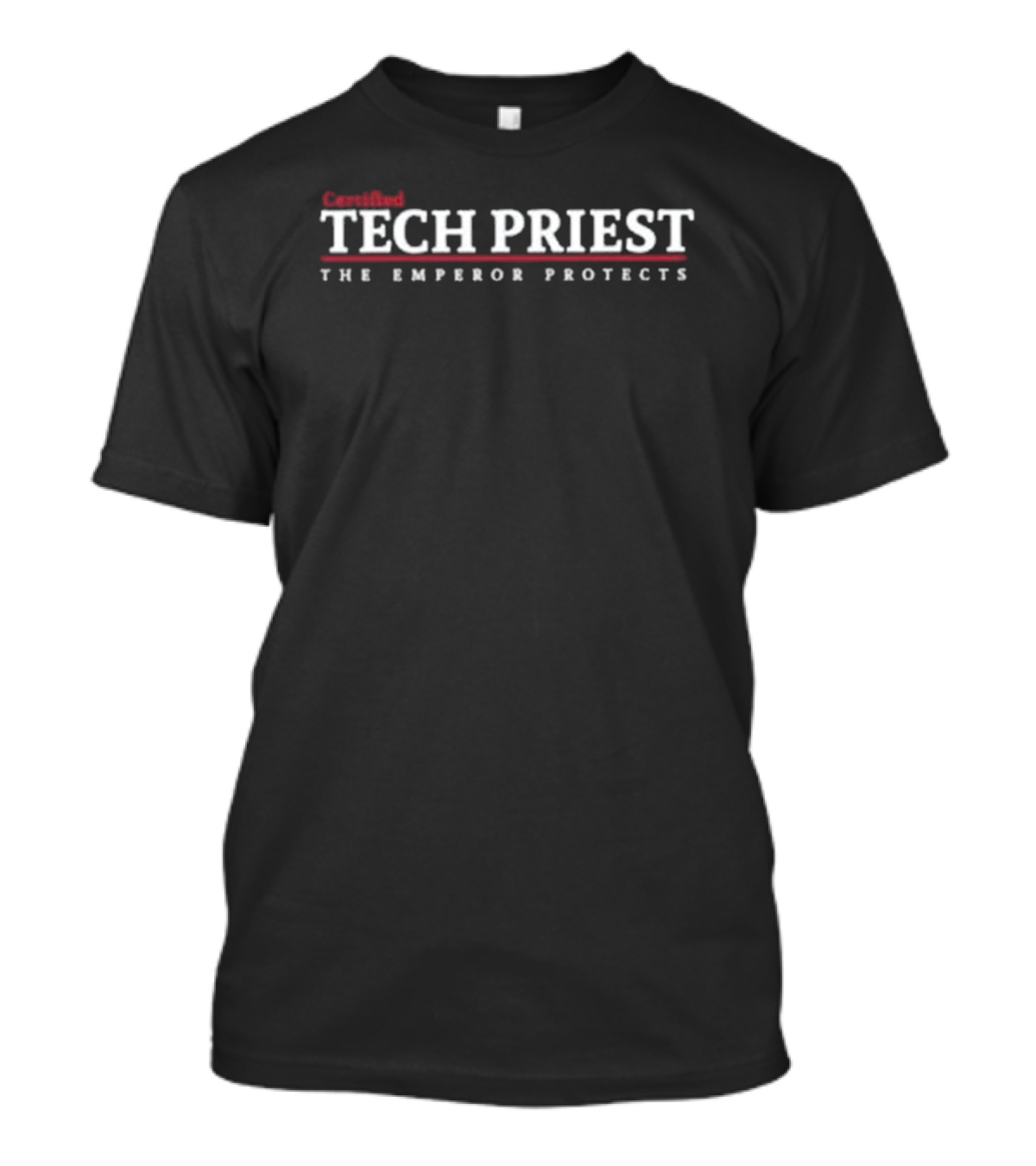 Certified Tech Priest The Emperor Protects T-Shirt