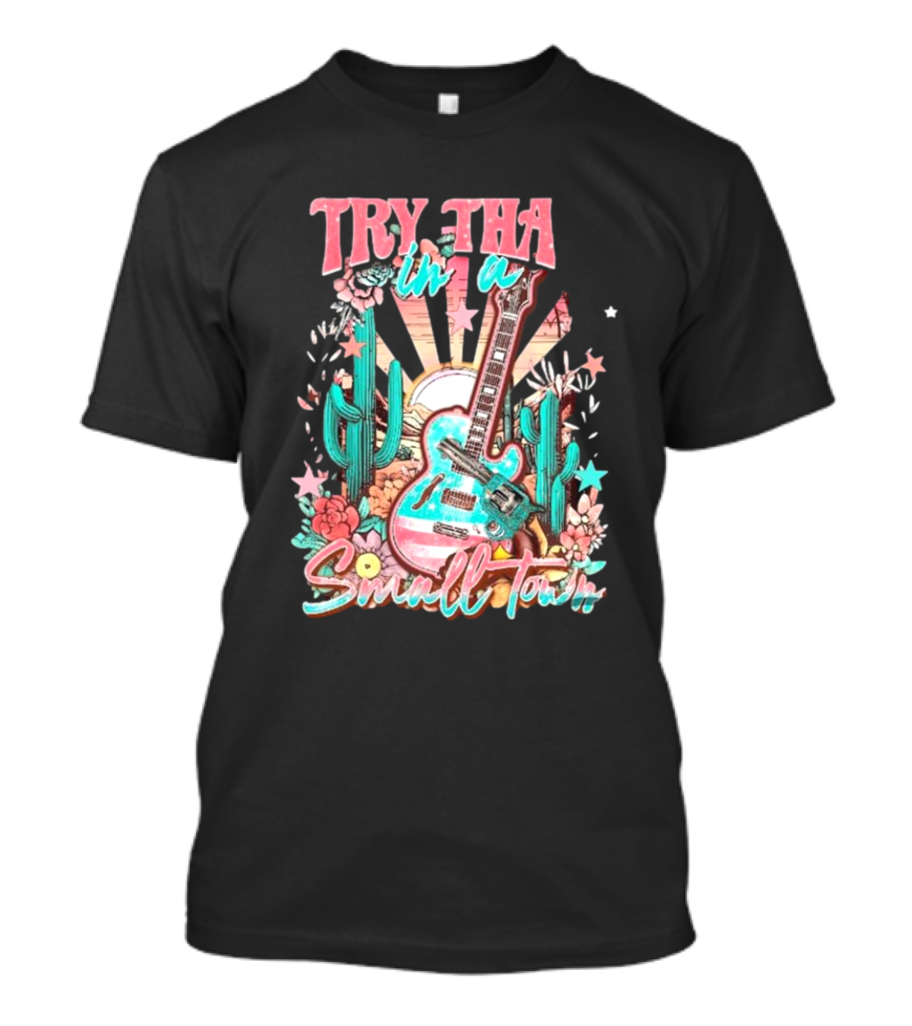 Try That In A Small Town Jason Aldean The Aldean Team Country Music Cactus Desert Guitar T-Shirt