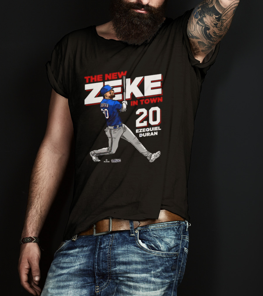 Ezequiel Durán The New Zeke In Town 20 Baseball Player Clutch Hitter T-Shirt