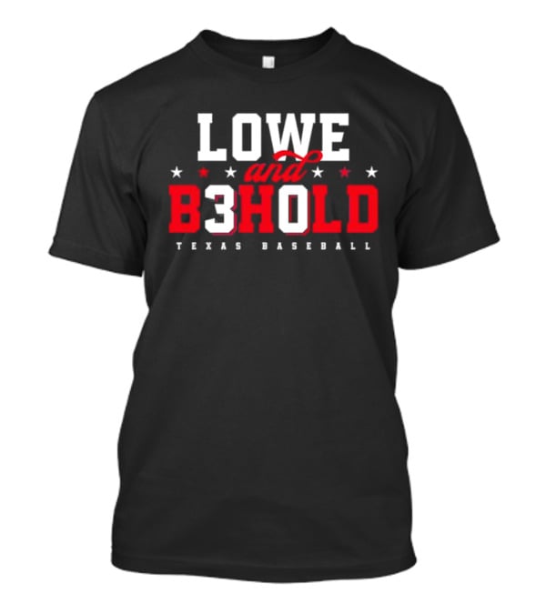 Lowe And Behold Texas Baseball Nathaniel Lowe B3hold T-Shirt