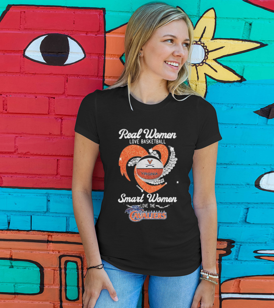 Real Women Love Basketball Smart Women Love The Virginia Cavaliers T-Shirt