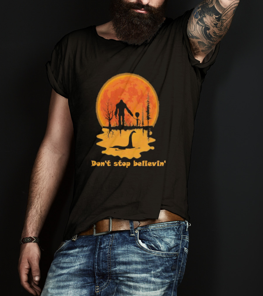 Don't Stop Believin' Bigfoot Alien Loch Ness Monster Sunset Scene T-Shirt