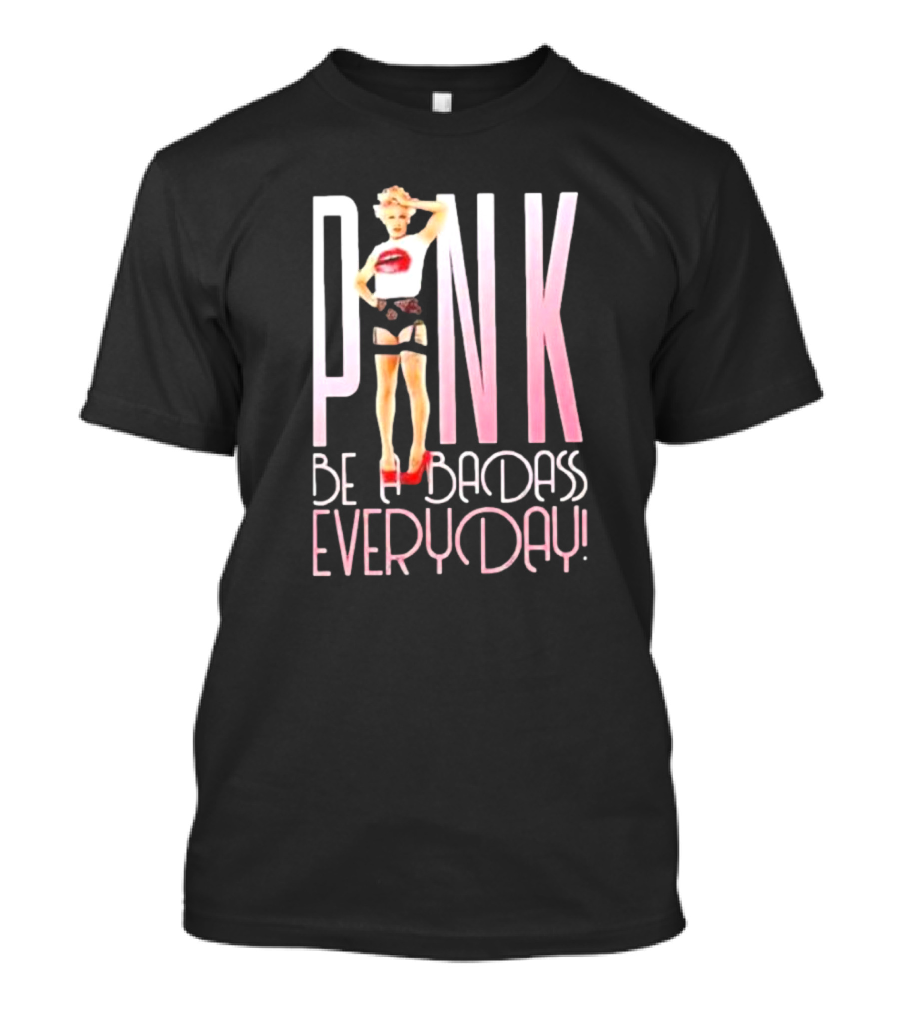 PINK Be A Badass Everyday Bold Empowerment Fashion T-Shirt
