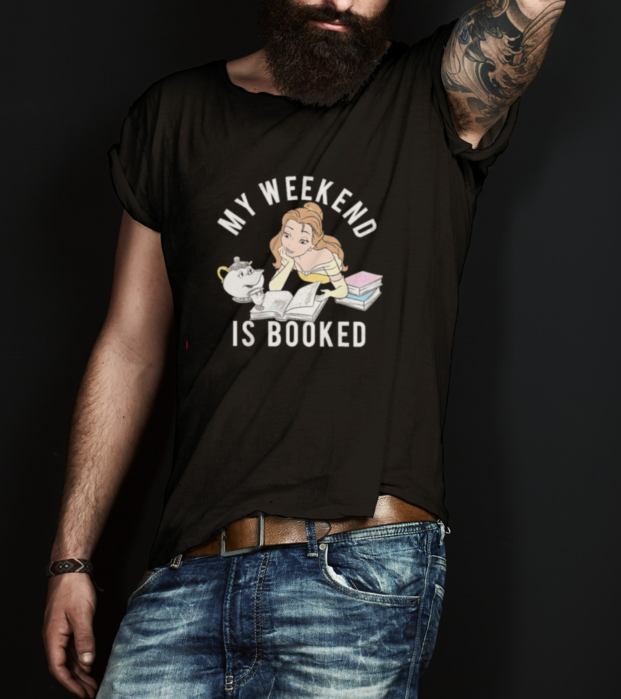 Beauty My Weekend Is Booked T-Shirt