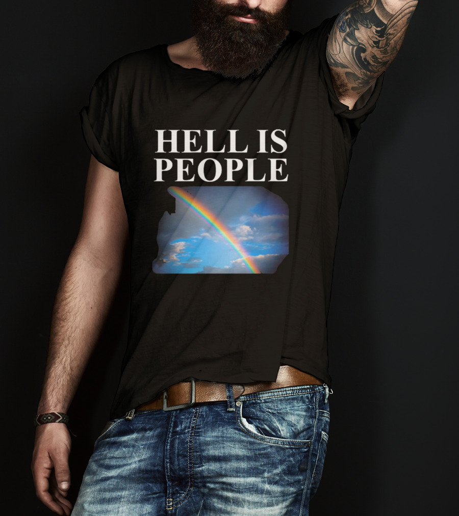 Hell Is People Rainbow Sky T-Shirt