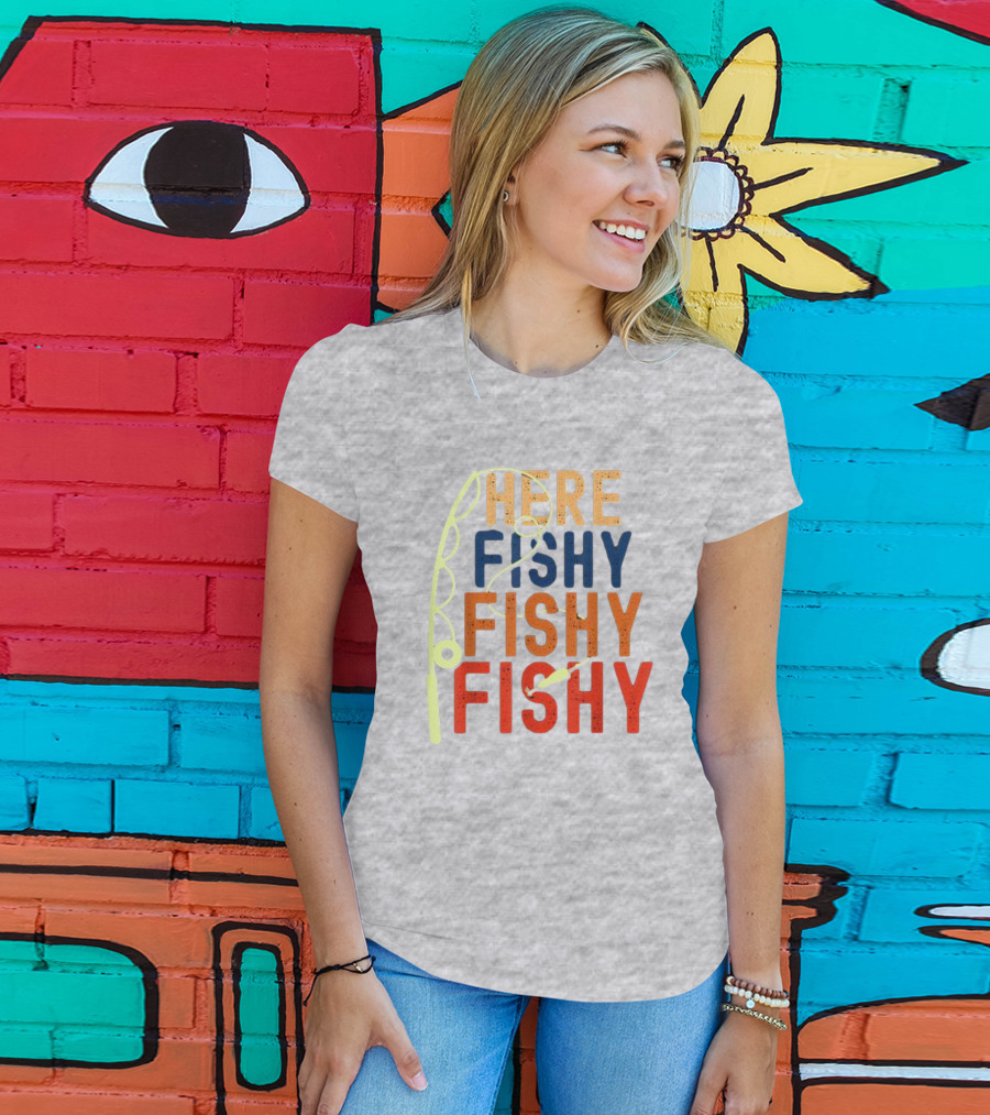 Here Fishy Fishy Fishy Fishing Rod T-Shirt