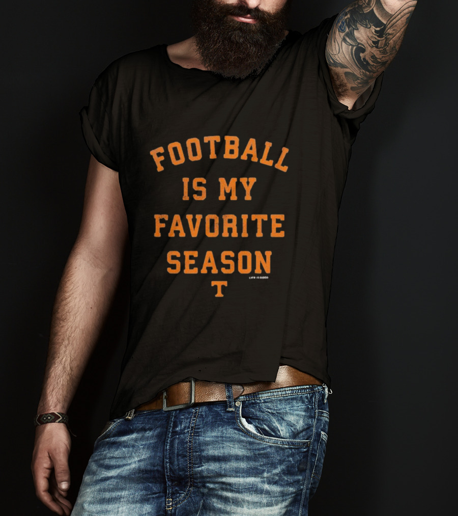 Football Is My Favorite Season Tennessee Life Is Good T-Shirt