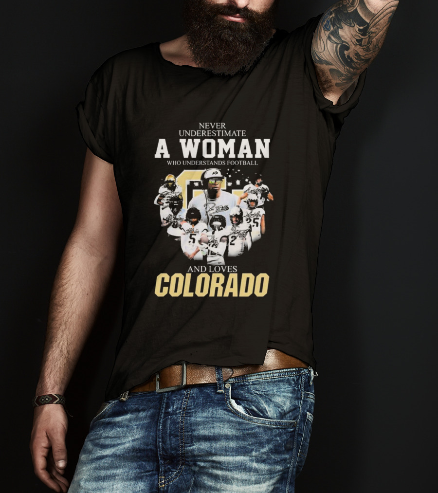 Never Underestimate A Woman Who Understands Football And Loves Colorado Buffaloes Players T-Shirt