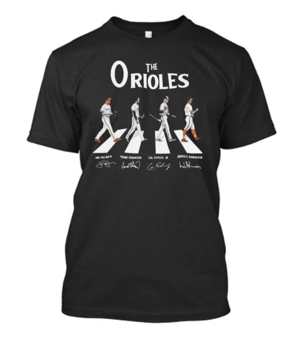 Orioles Take October The Orioles Walking Abbey Road Jim Palmer Frank Robinson Cal Ripken Jr Brooks Robinson Vintage Signatures T-Shirt