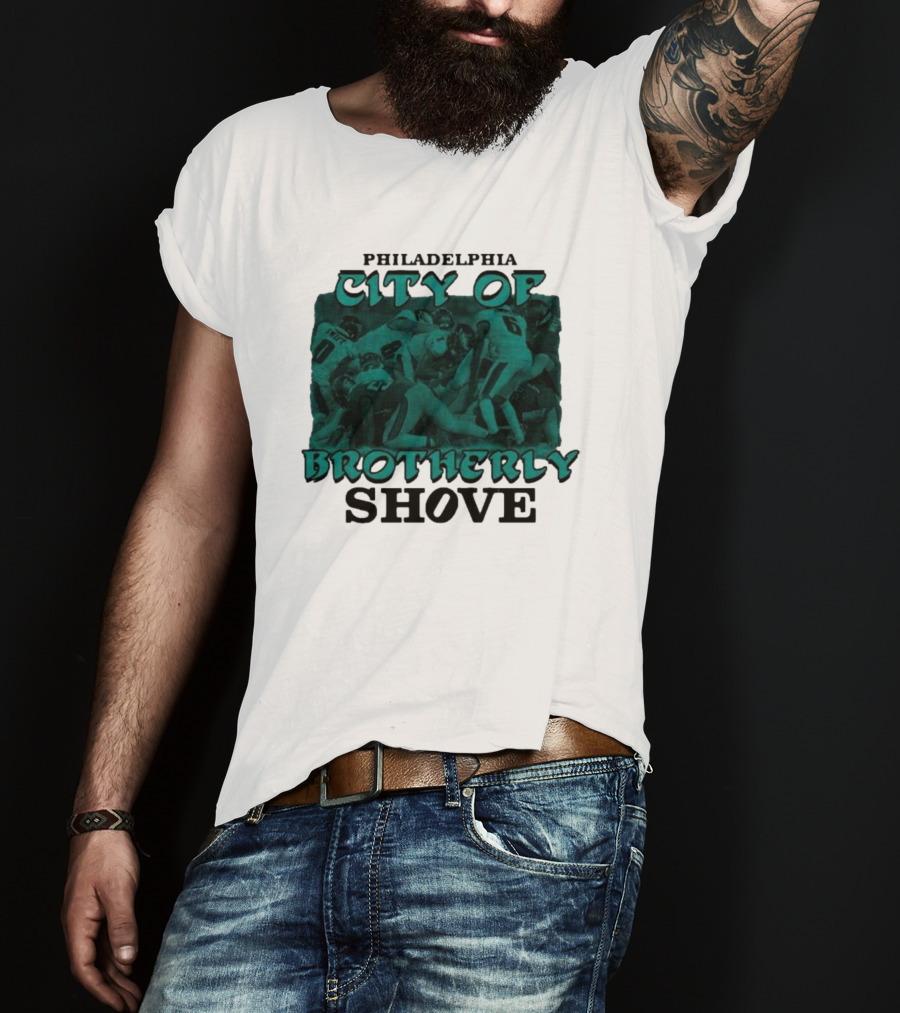 Philadelphia Eagles City Of Brotherly Shove Football Scene T-Shirt