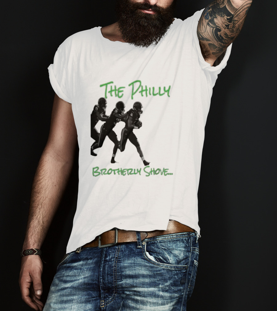 The Philly Brotherly Shove Football Play Tribute Philadelphia Sports T-Shirt