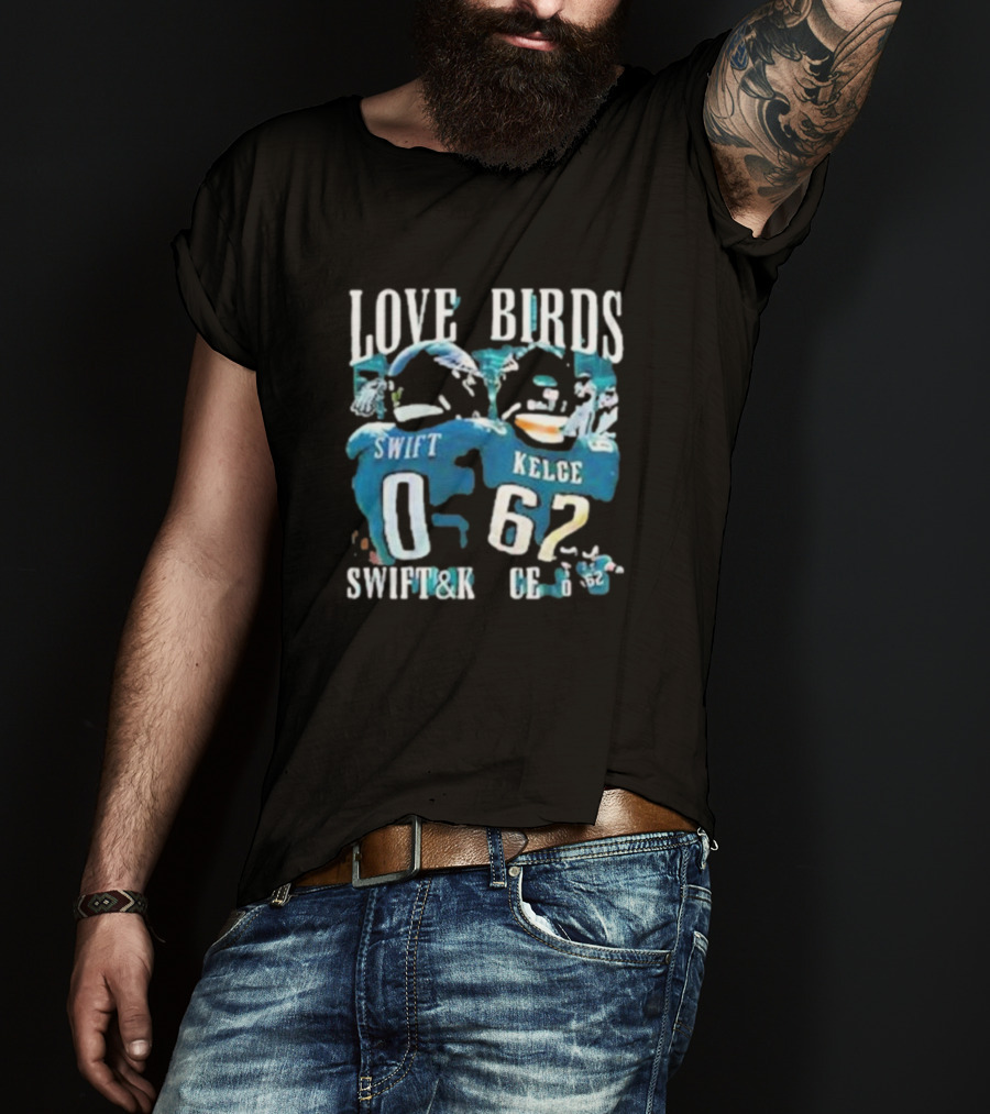 Philadelphia Eagles Love Birds Swift And Kelce T-Shirt