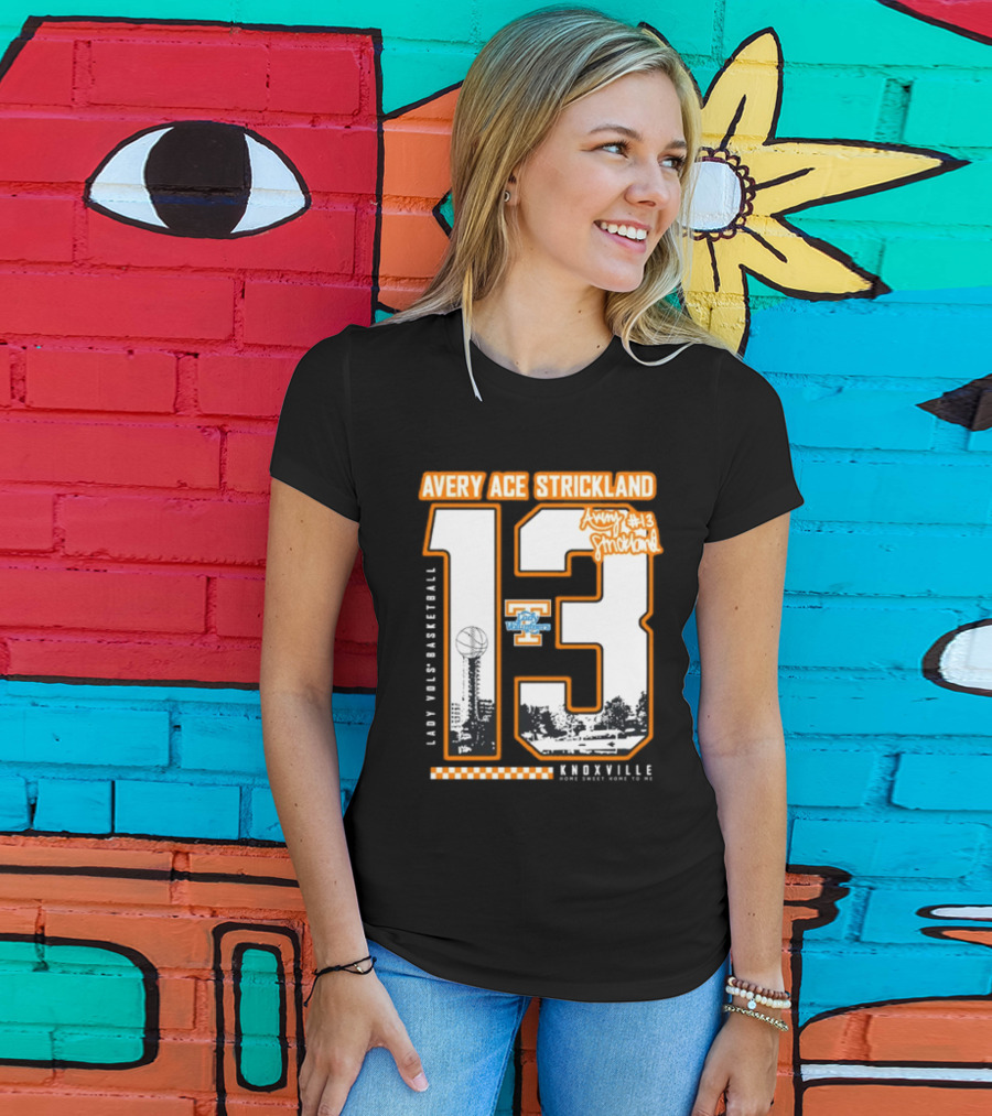 Avery Ace Strickland Lady Vols Basketball Knoxville Home Sweet Home 13 T-Shirt