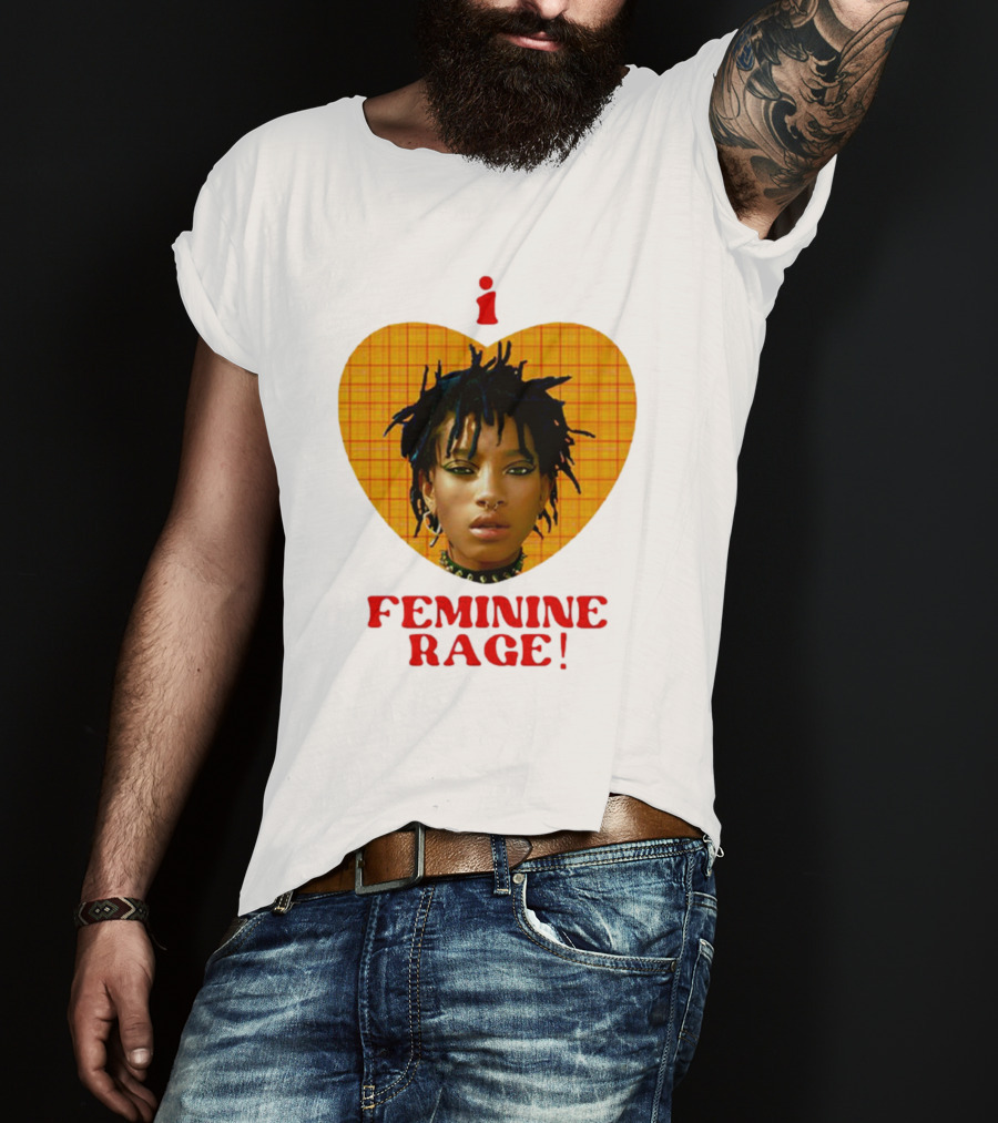 I Love Feminine Rage T-Shirt
