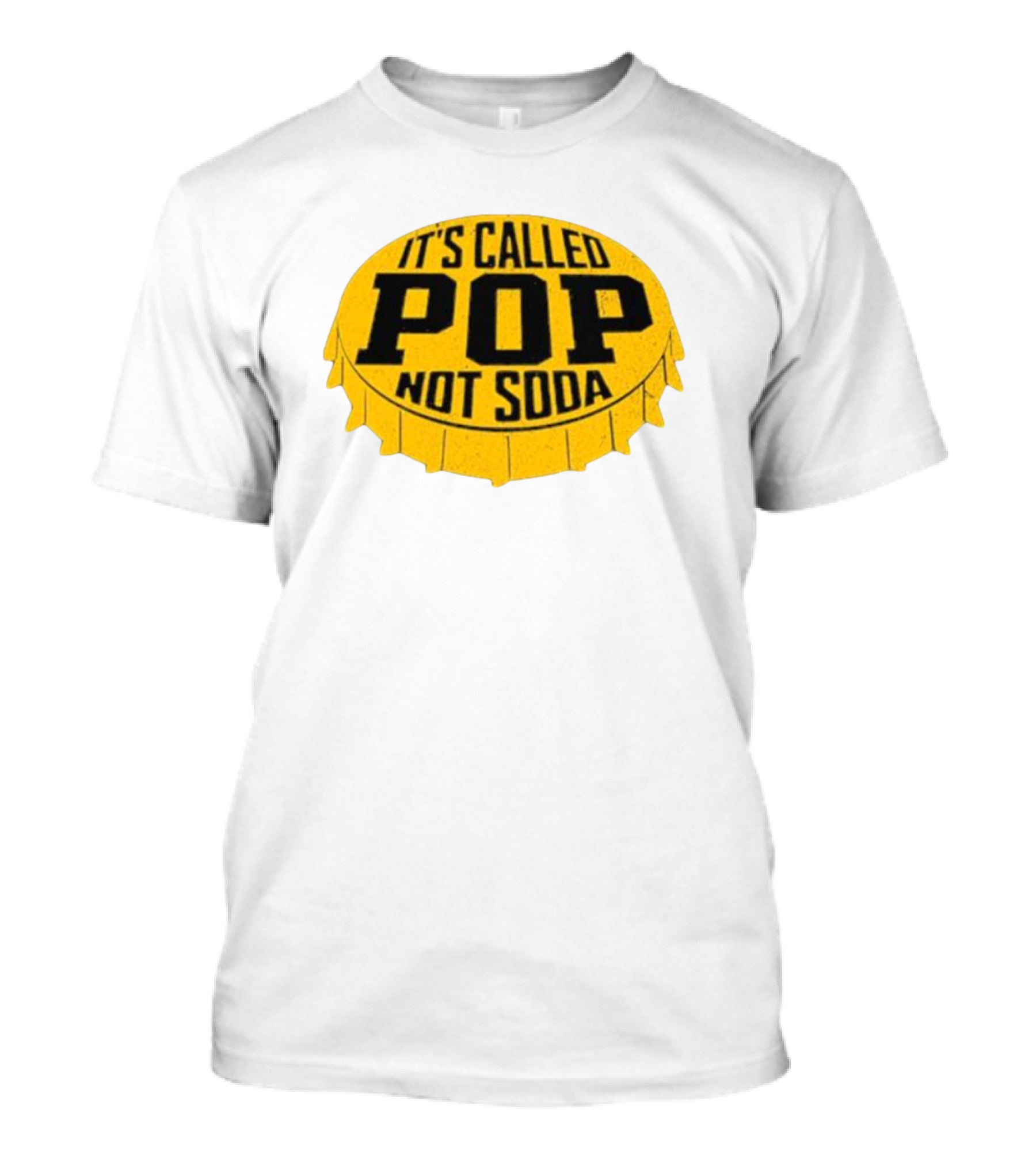 It's Called Pop Not Soda Yellow Bottle Cap T-Shirt