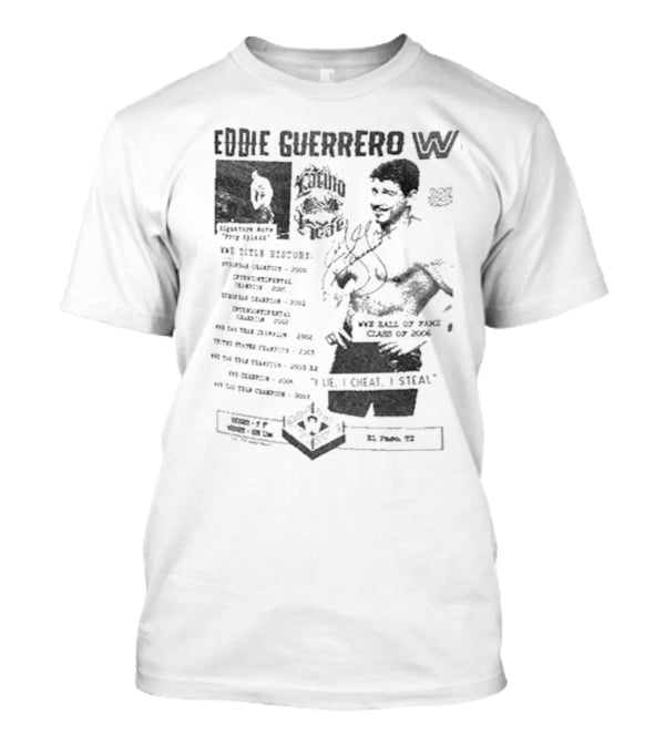 Eddie Guerrero Latino Heat WWE Hall Of Fame Lie Cheat Steal Fanzine Collage Ripple Junction T-Shirt
