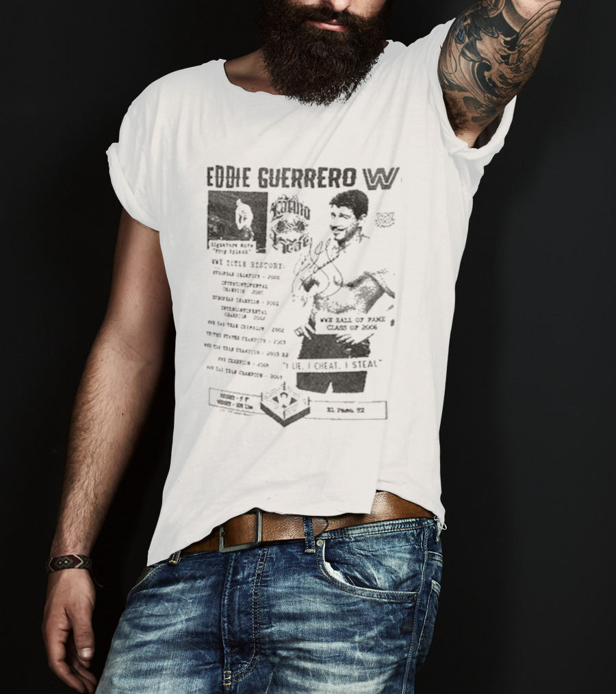 Eddie Guerrero Latino Heat WWE Hall Of Fame Lie Cheat Steal Fanzine Collage Ripple Junction T-Shirt