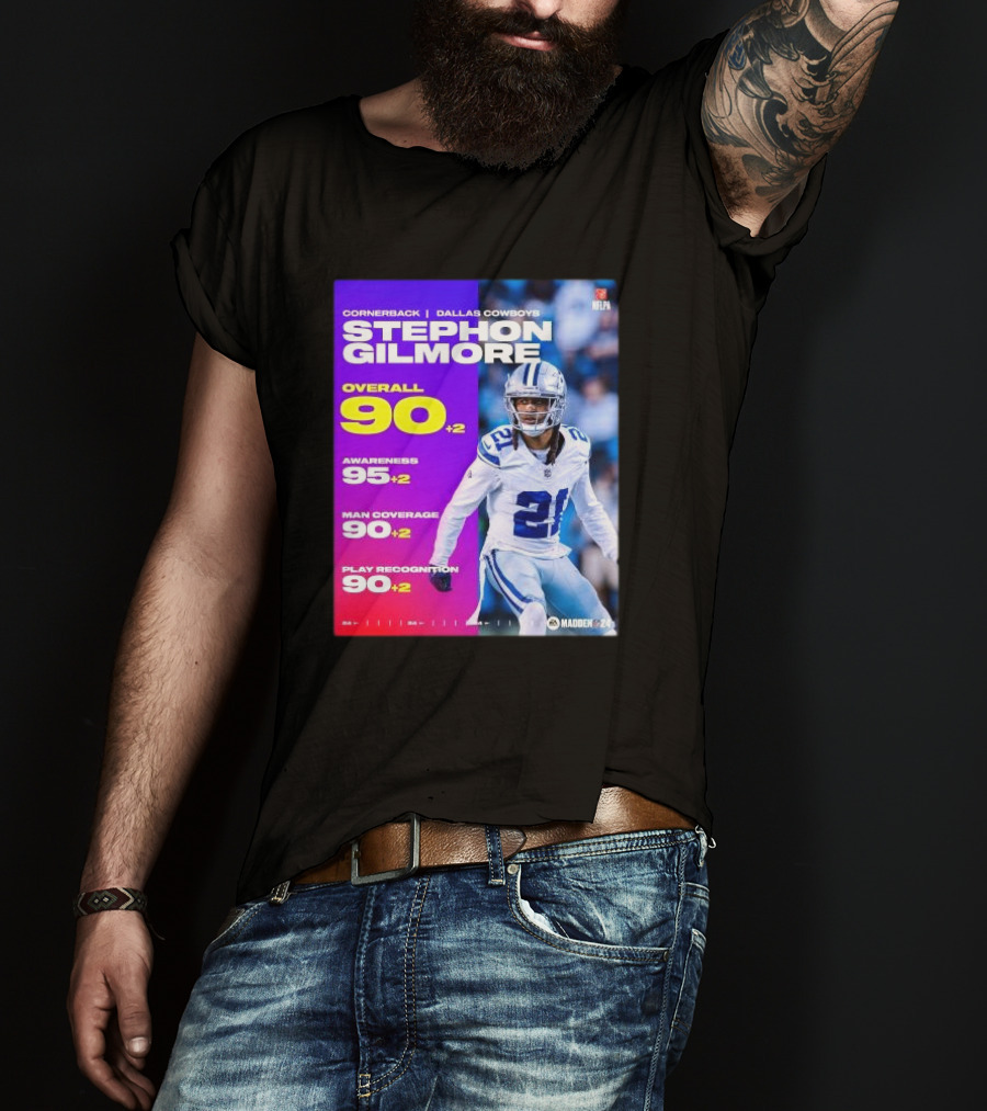 Cornerback Stephon Gilmore Dallas Cowboys Overall 90+2 Awareness 95+2 Man Coverage 90+2 Play Recognition 90+2 Madden 24 T-Shirt