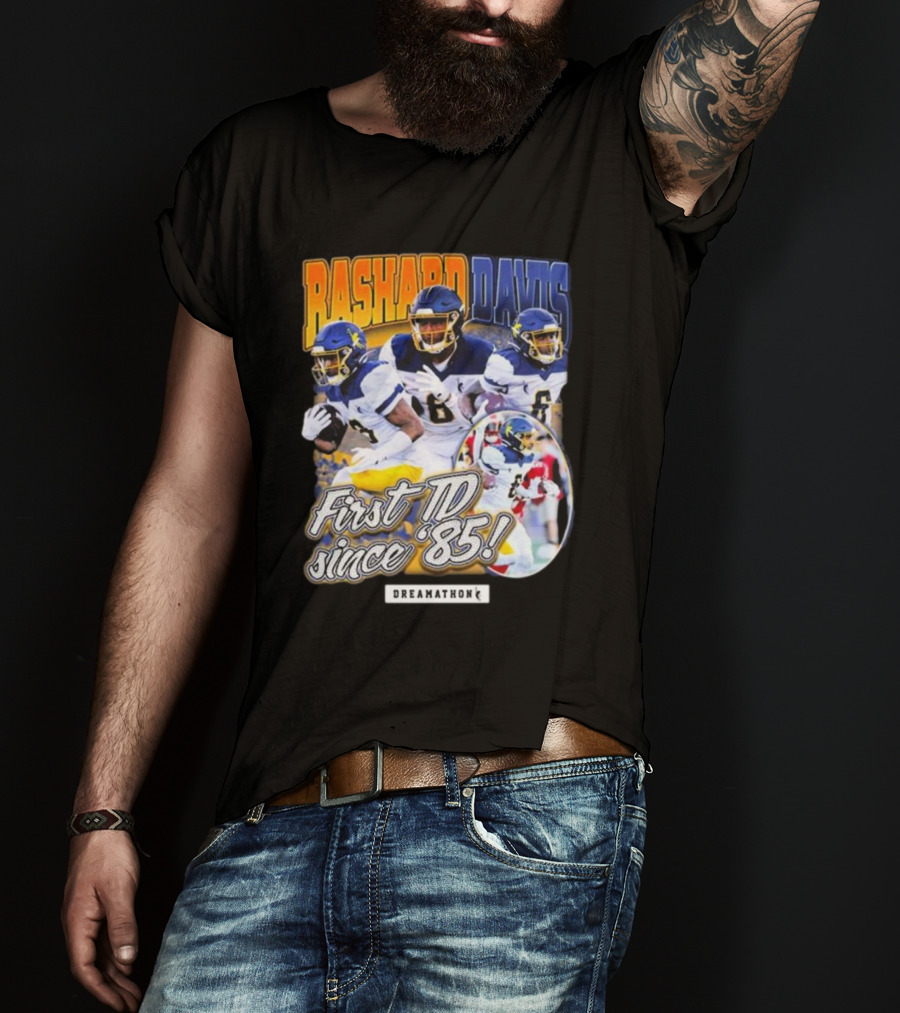 Rashard Davis Dreamathon First TD Since 1985 T-Shirt
