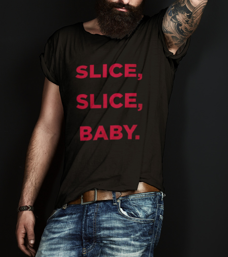 Cheesecake Rewards Slice Slice Baby Text Playful Saying T-Shirt