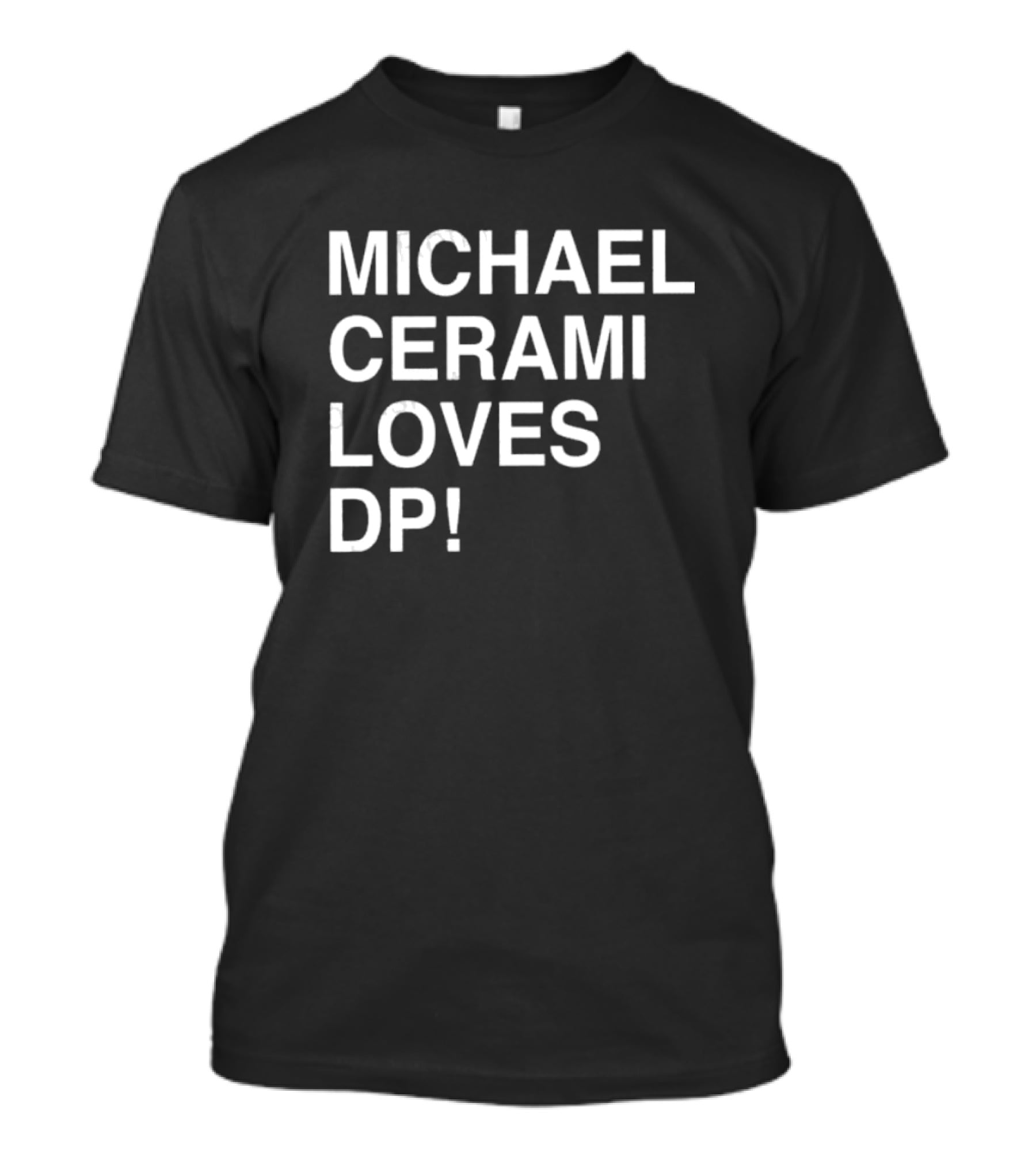 Michael Cerami Loves Dp T-Shirt