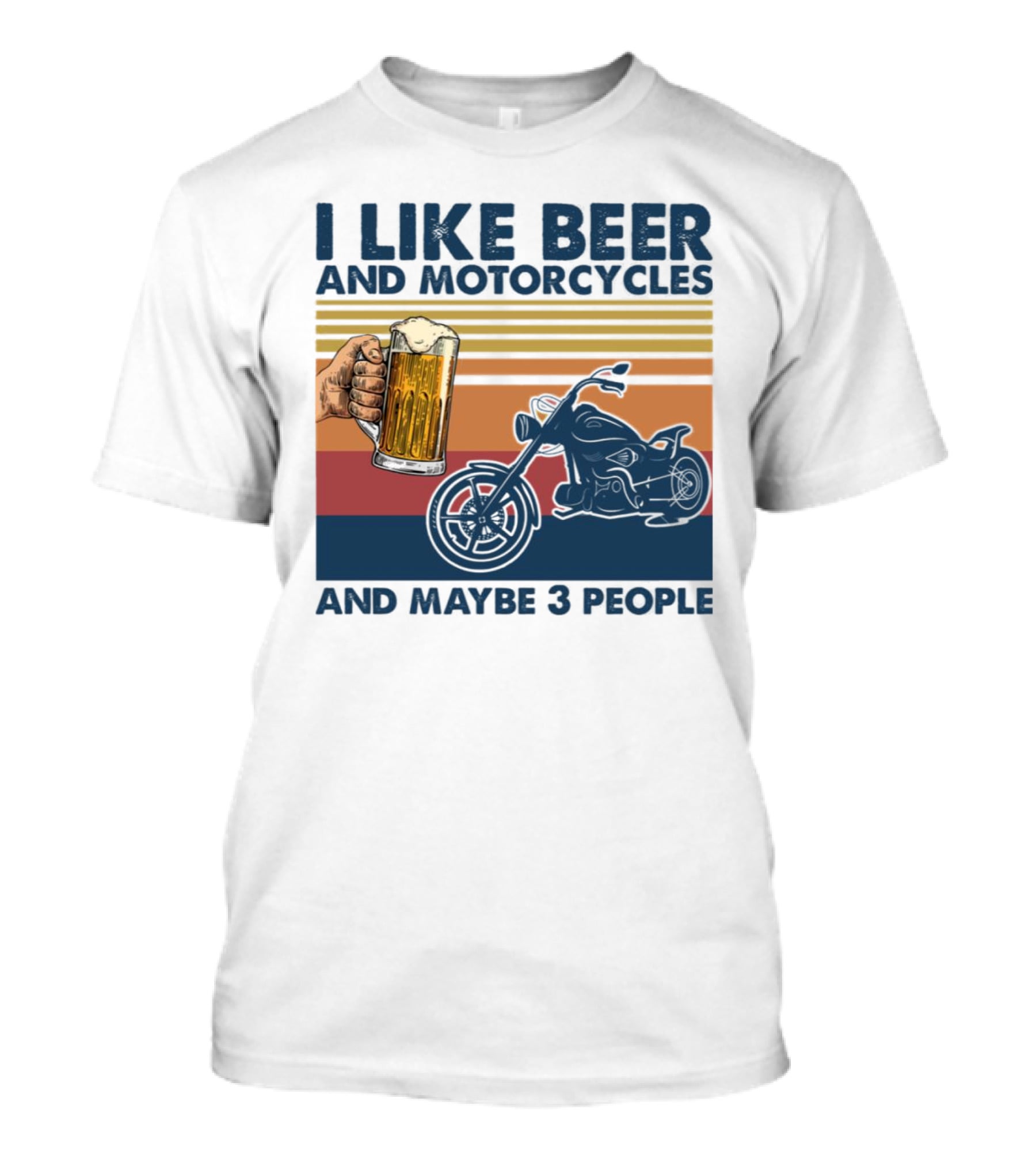 I Like Beer And Motorcycles And Maybe 3 People Striped Motif With Beer Mug And Motorcycle T-Shirt